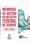 Memorial de gestão do Instituto Federal de Sergipe 2010 2018