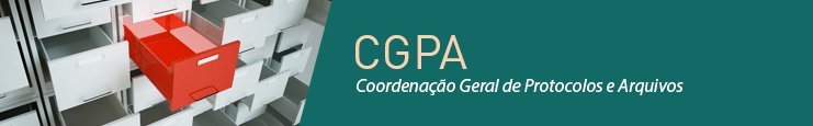 Coordenação Geral de Protocolos e Arquivos - CGPA