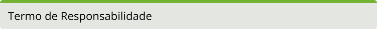 Termo de Responsabilidade